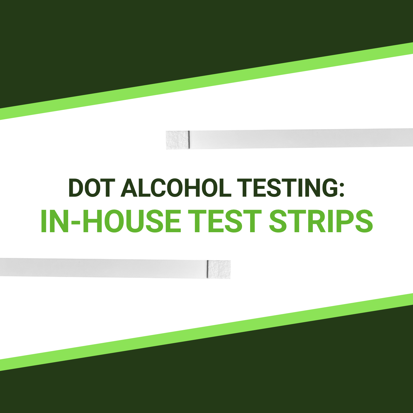 DOT Alcohol Testing: In-House Test Strips